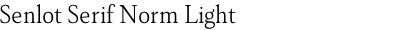 Senlot Serif Norm Light
